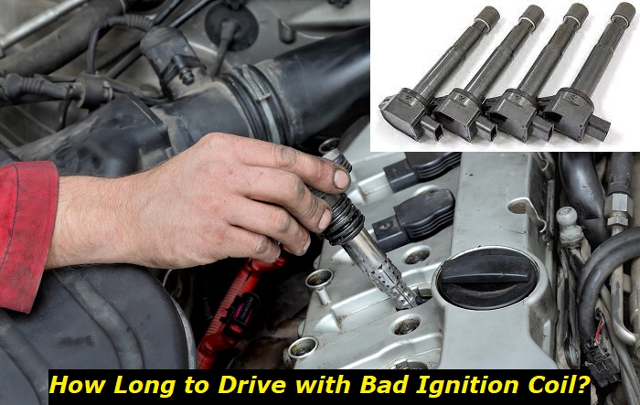 how long can you drive with bad ignition coil